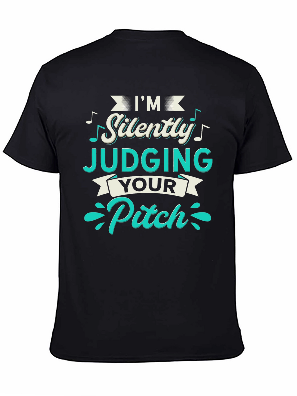 Im Silently Judging Your Pitch T-Shirt