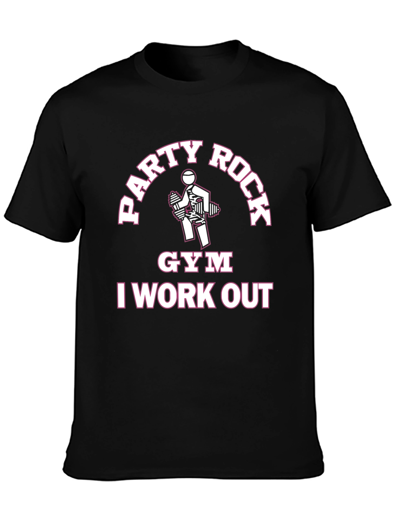 Party Rock Gym I Work Out Black T-Shirt
