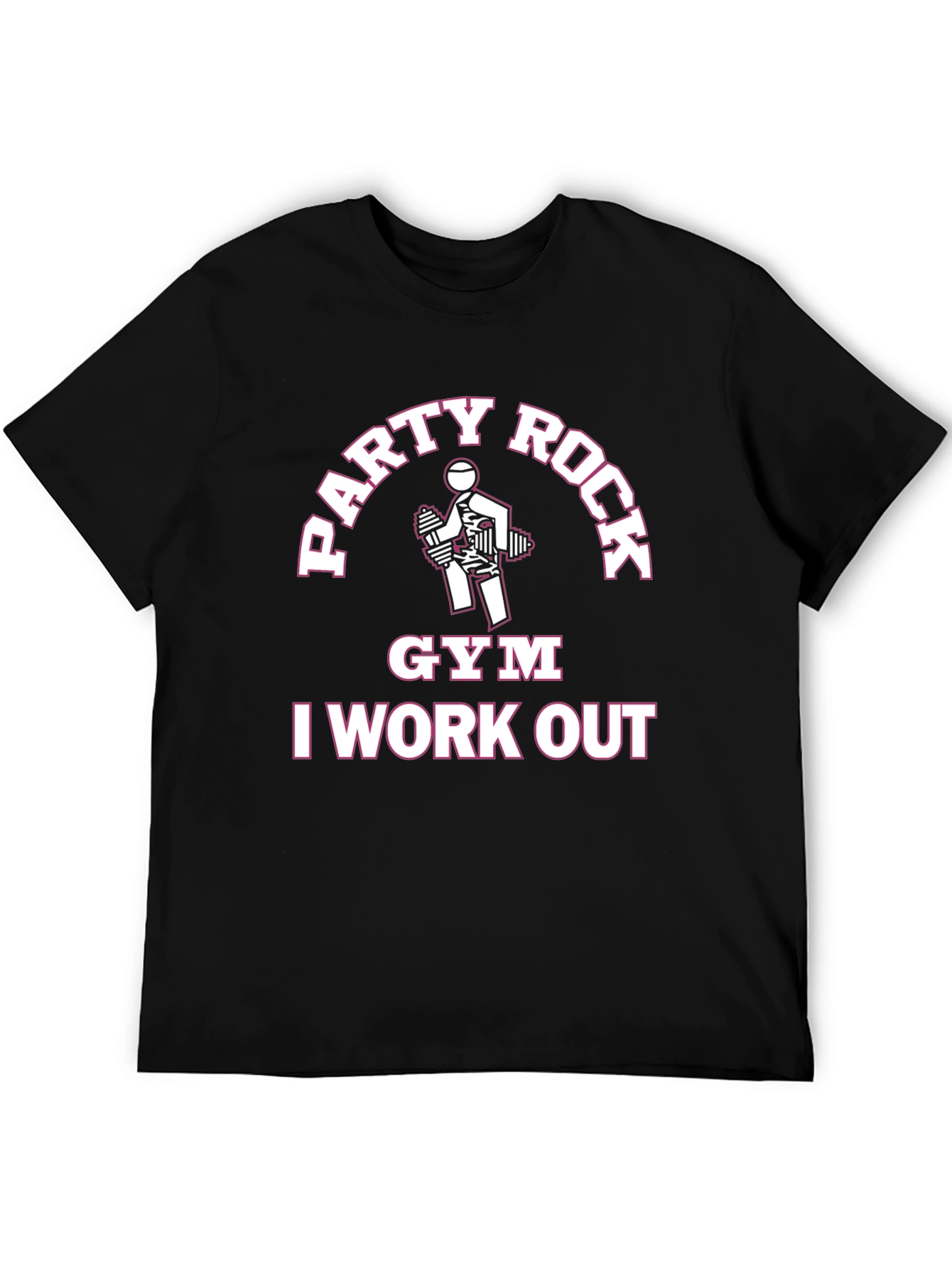 Party Rock Gym I Work Out Black T-Shirt