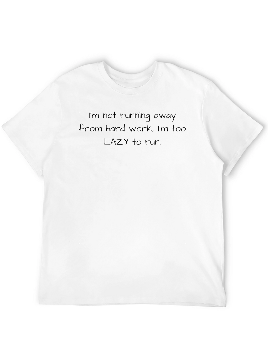 Lazy Humor Graphic Tee