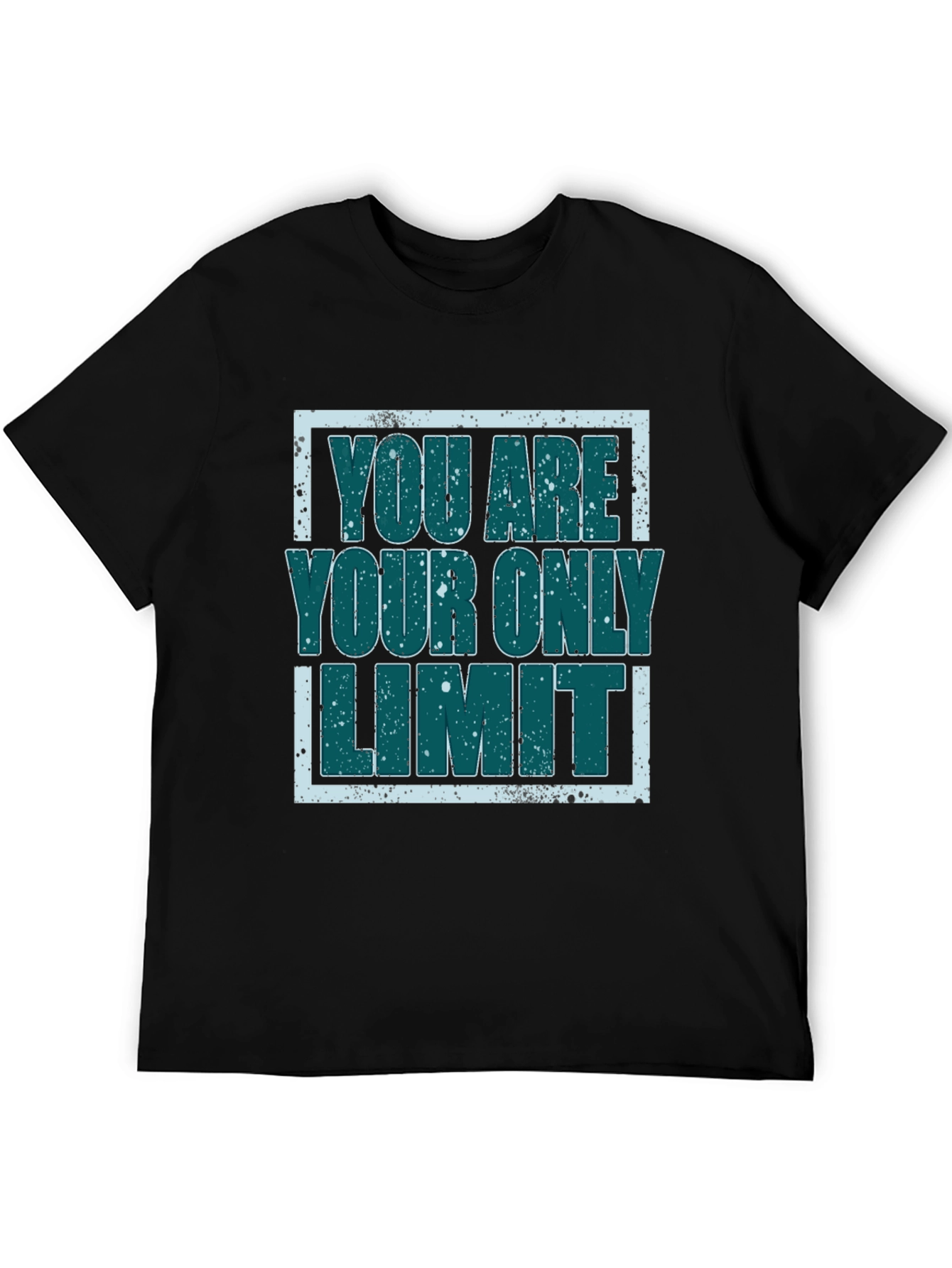 Inspirational Graphic Tee - You Are Your Only Limit