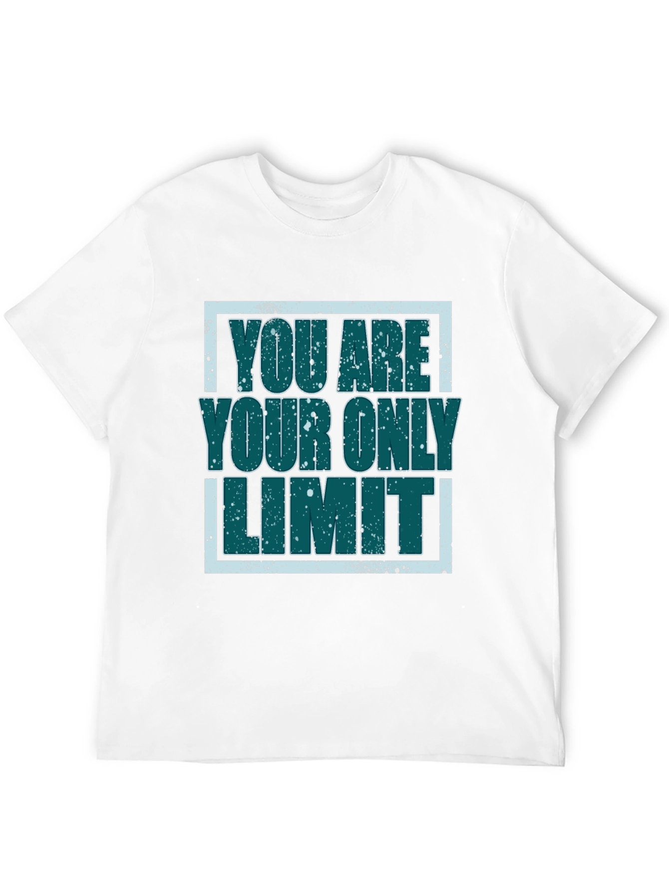 Inspirational Graphic Tee - You Are Your Only Limit