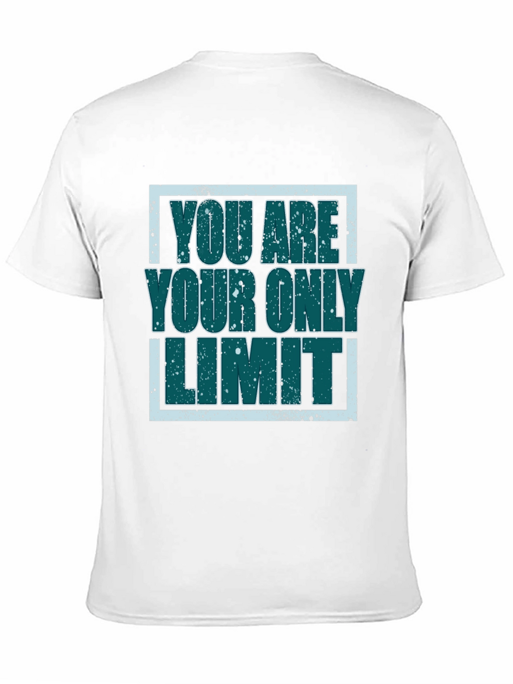 Inspirational Graphic Tee - You Are Your Only Limit