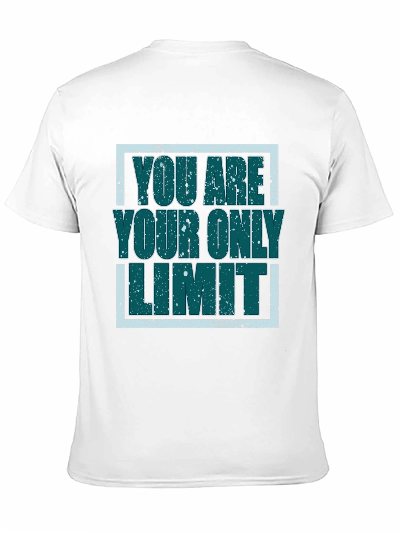 Inspirational Graphic Tee - You Are Your Only Limit