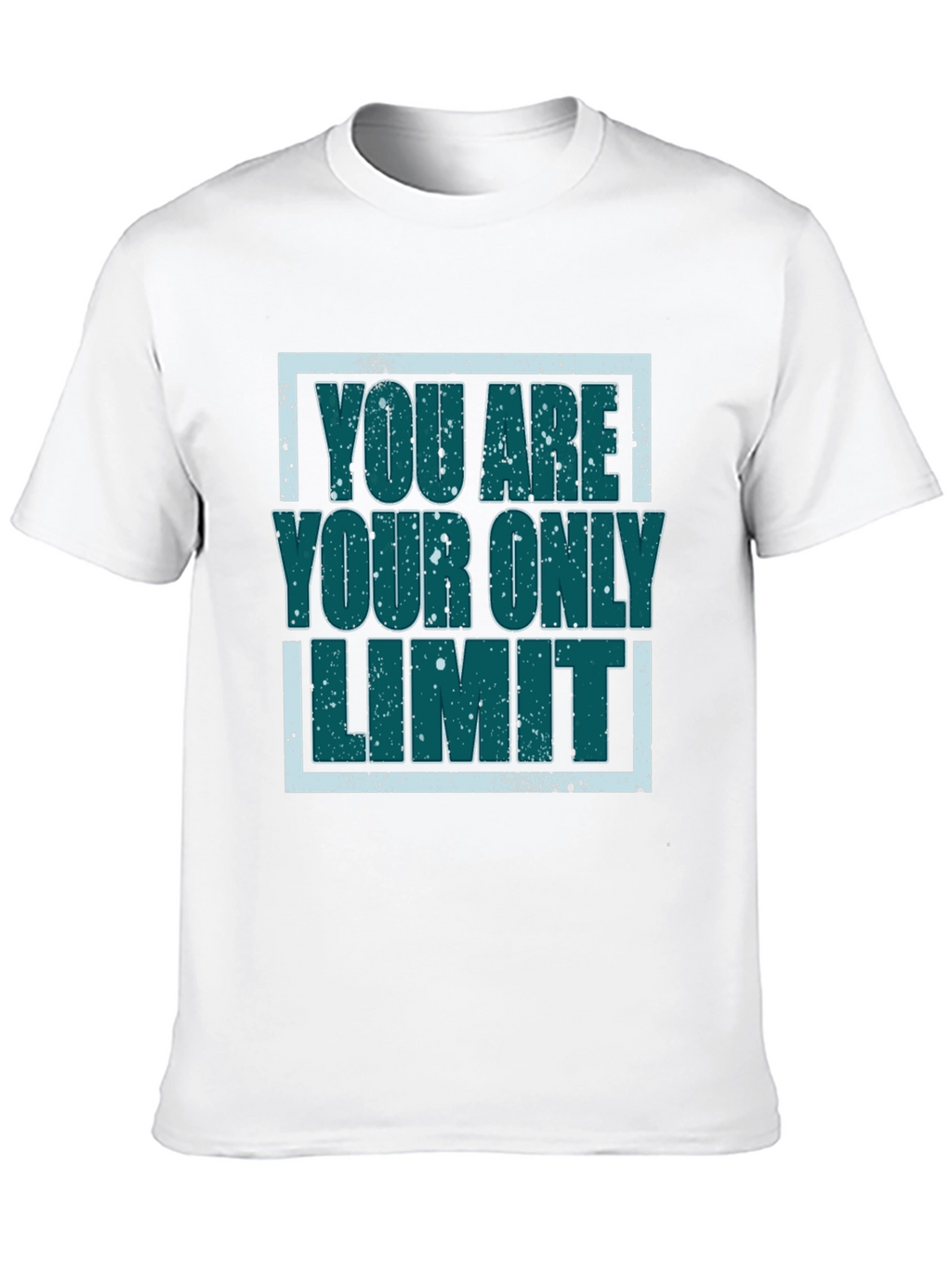 Inspirational Graphic Tee - You Are Your Only Limit