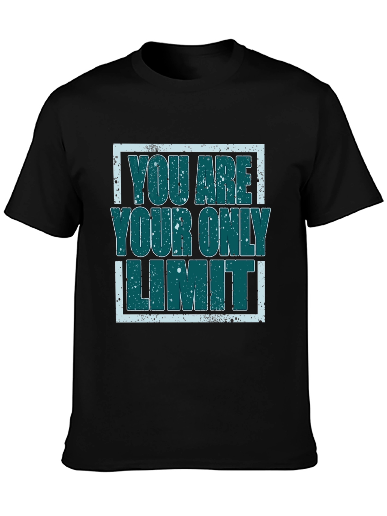 Inspirational Graphic Tee - You Are Your Only Limit