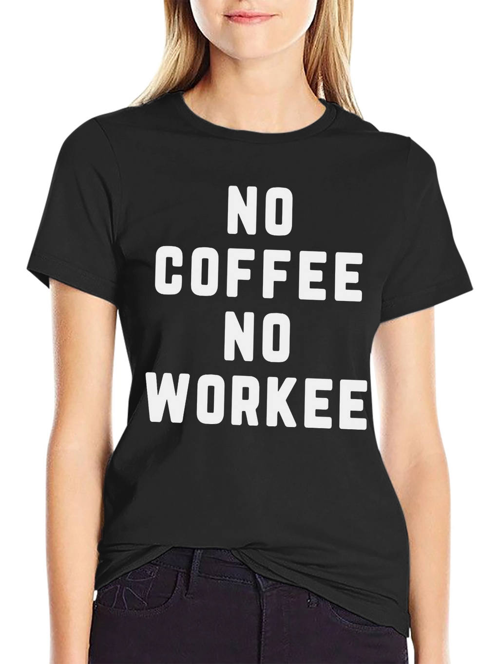 No Coffee No Workee Graphic T-Shirt