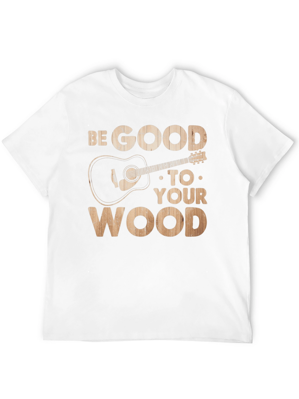 Be Good To Your Wood Guitar Graphic Tee