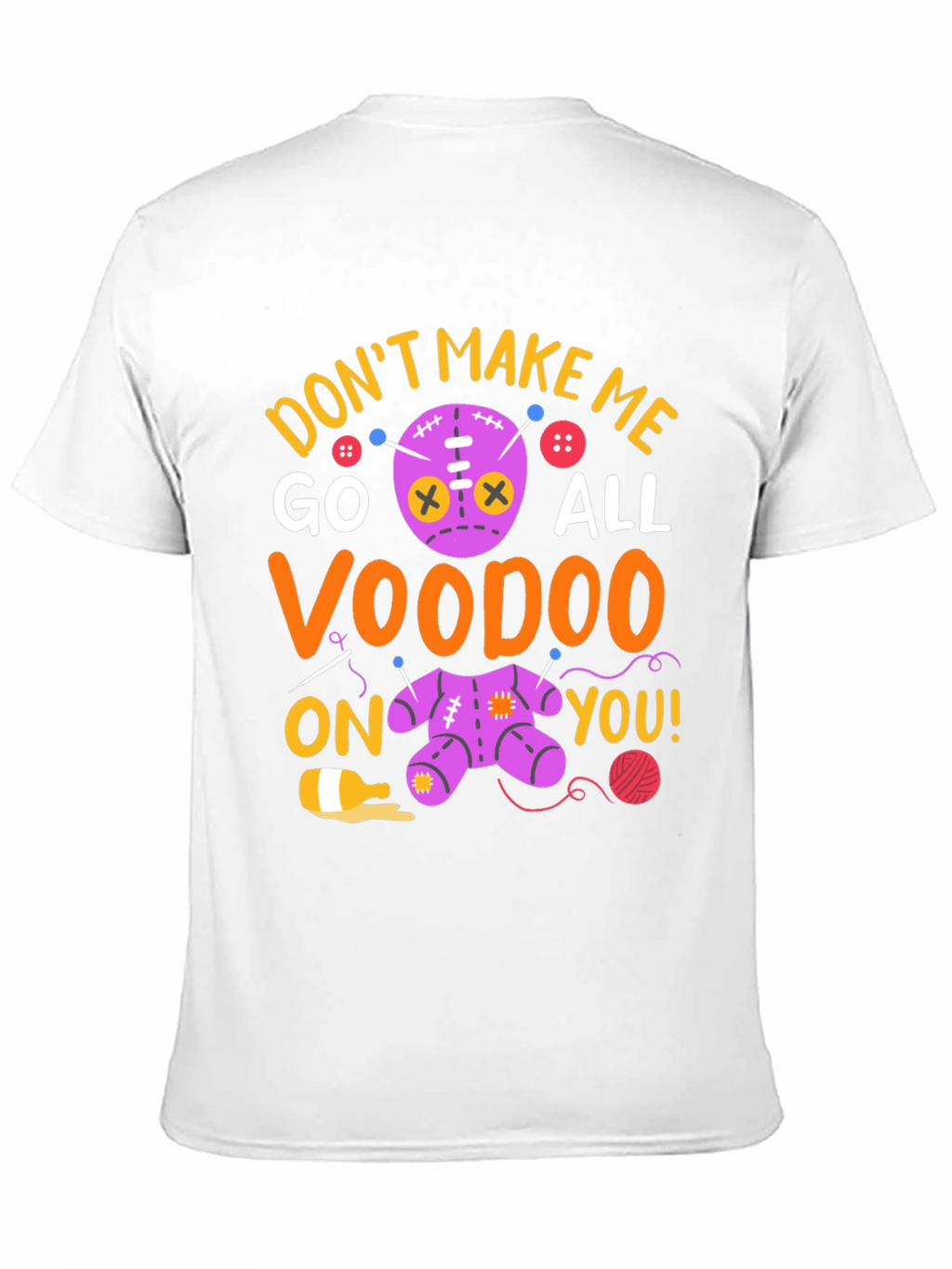 Voodoo Doll Graphic T-Shirt - Dont Make Me!