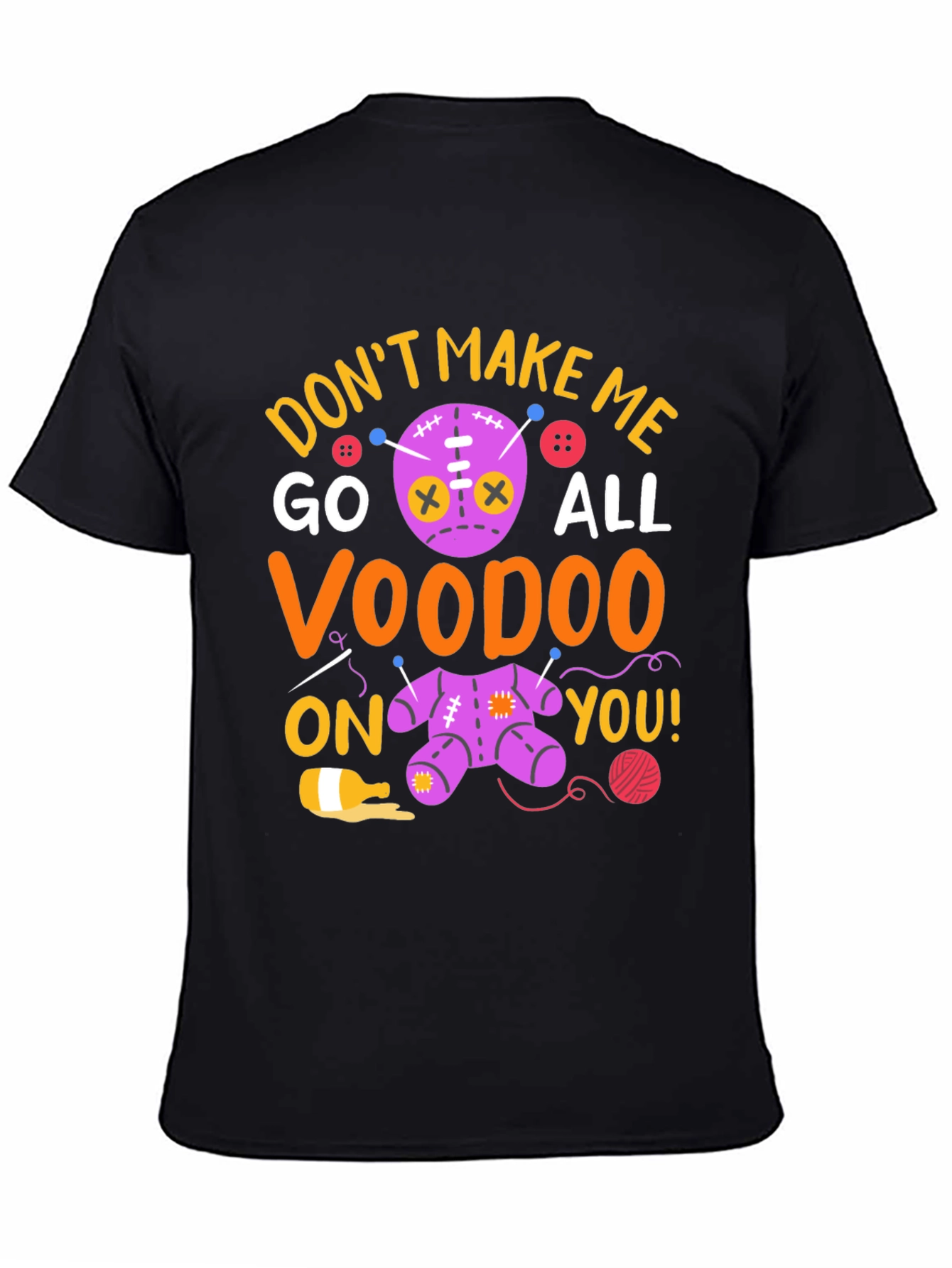 Voodoo Doll Graphic T-Shirt - Dont Make Me!
