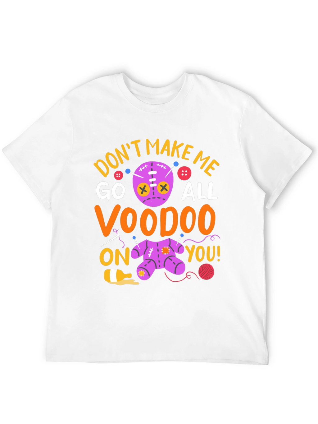 Voodoo Doll Graphic T-Shirt - Dont Make Me!