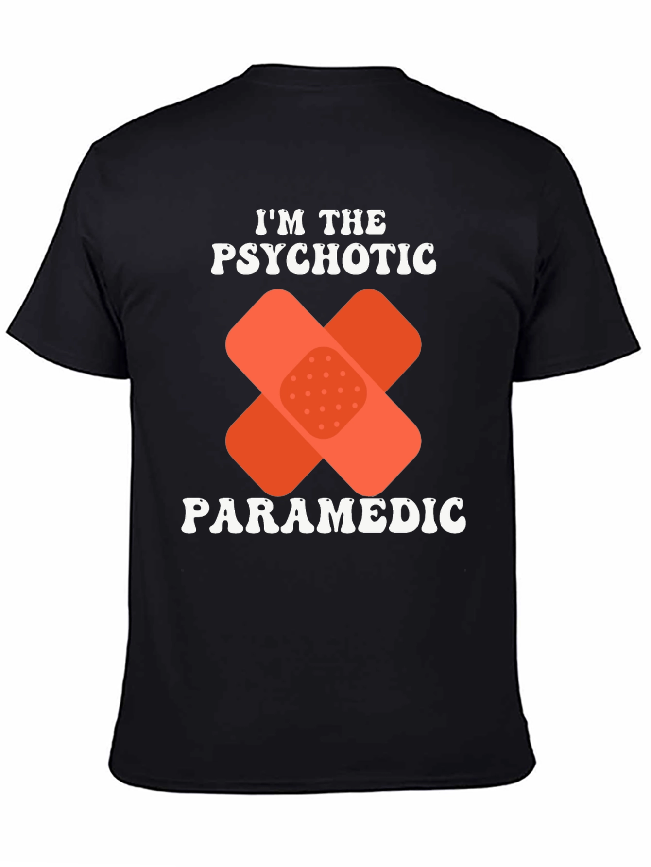 Psychotic Paramedic T-Shirt Funny EMT Graphic Tee