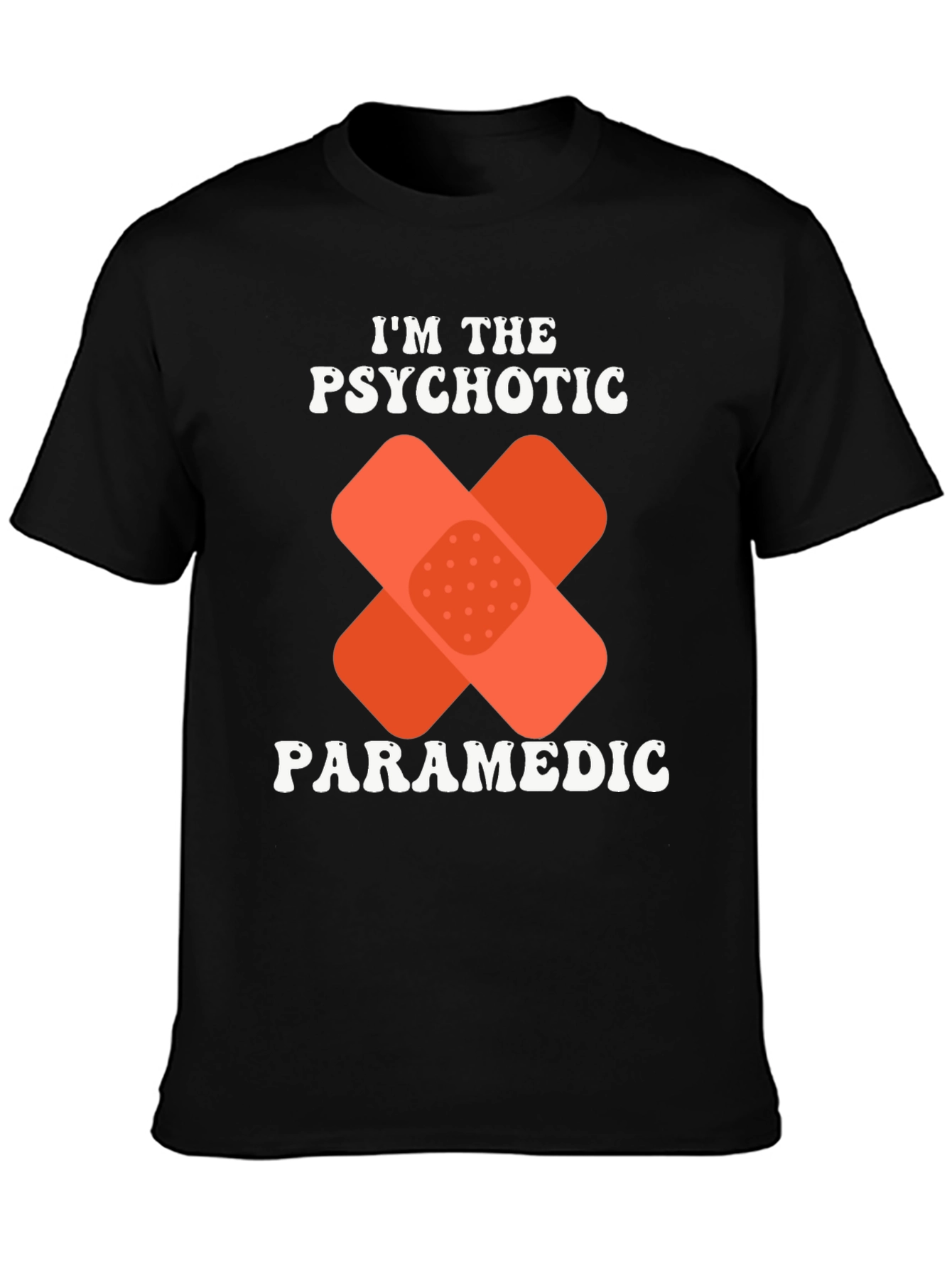 Psychotic Paramedic T-Shirt Funny EMT Graphic Tee