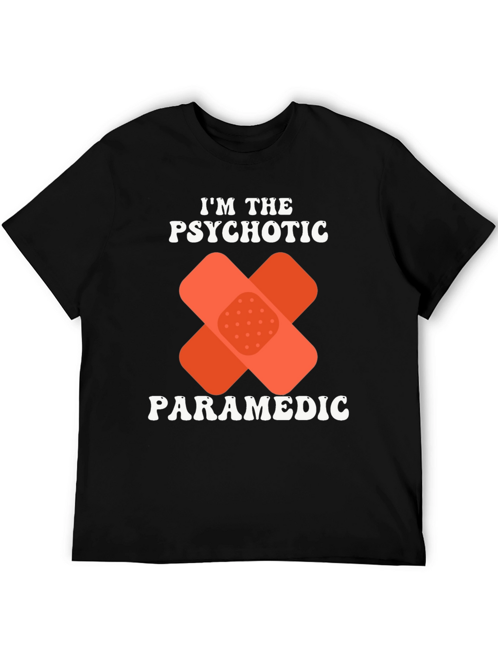 Psychotic Paramedic T-Shirt Funny EMT Graphic Tee