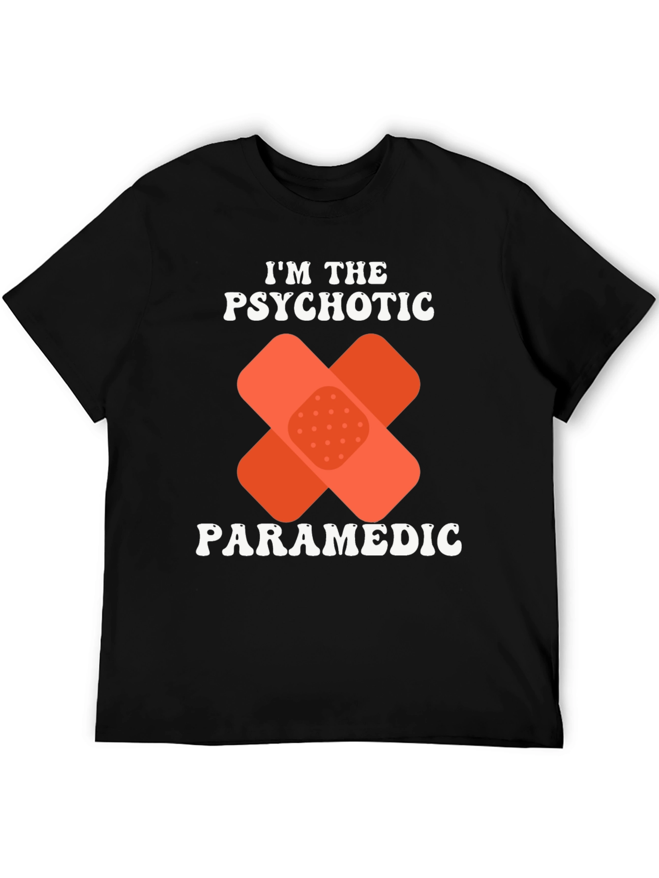 Psychotic Paramedic T-Shirt Funny EMT Graphic Tee