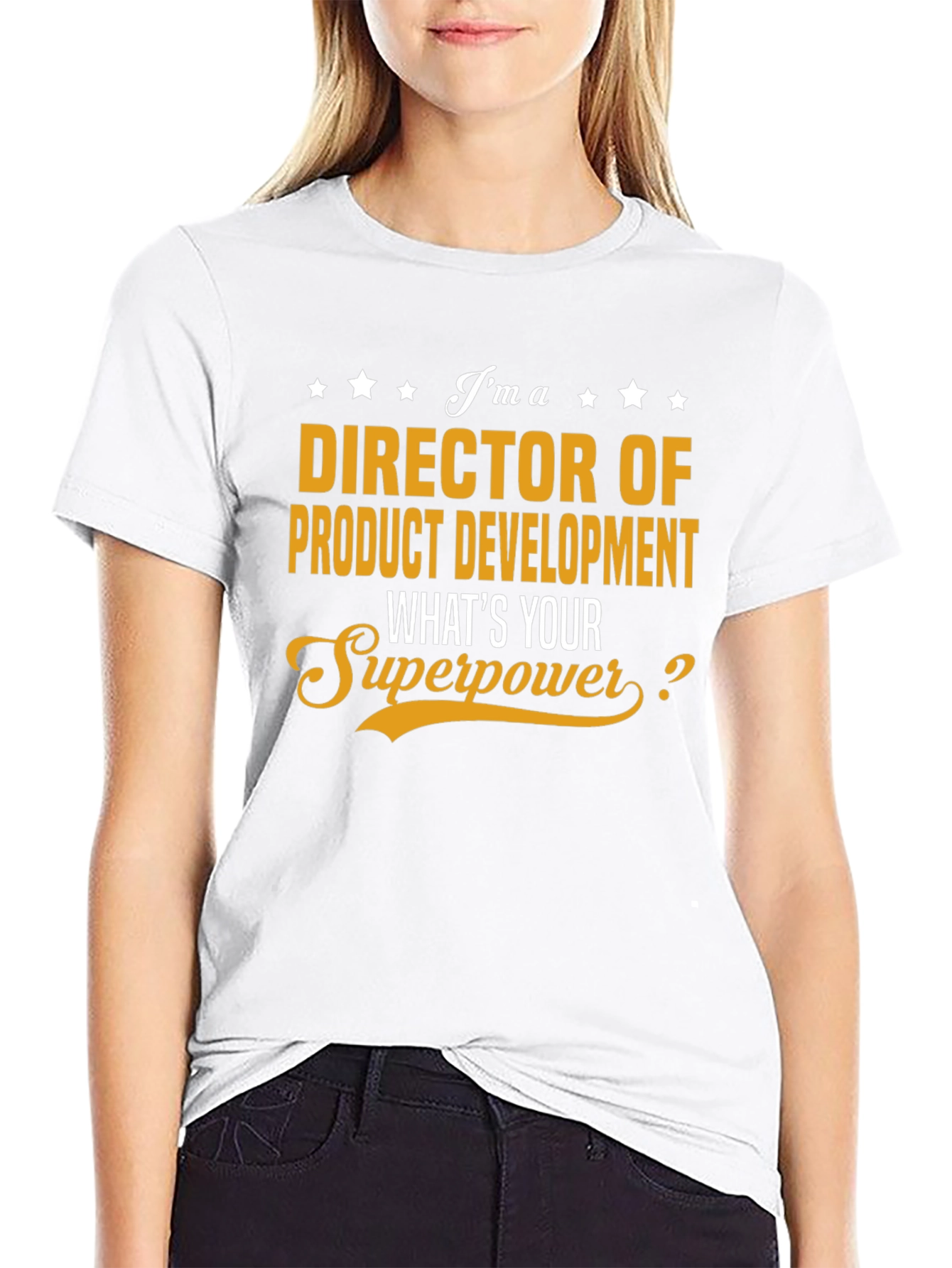 Director of Product Development Superpower T-Shirt