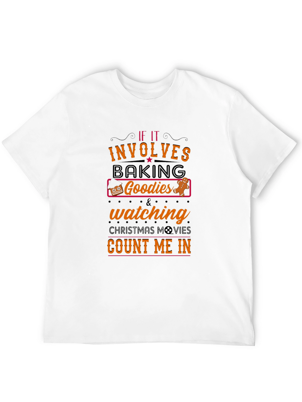 Baking & Christmas Movies T-Shirt