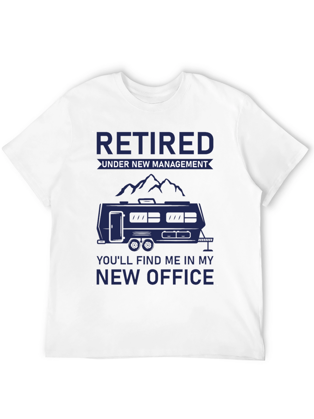 Retired Under New Management T-Shirt