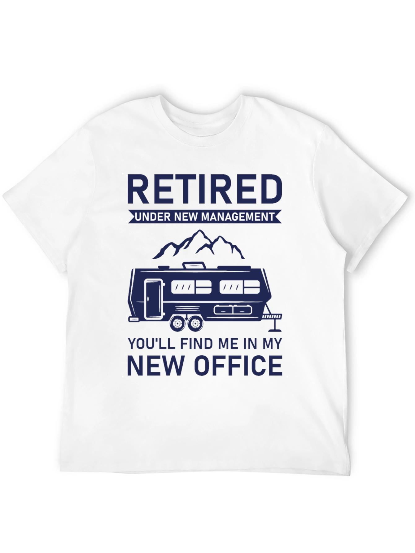 Retired Under New Management T-Shirt