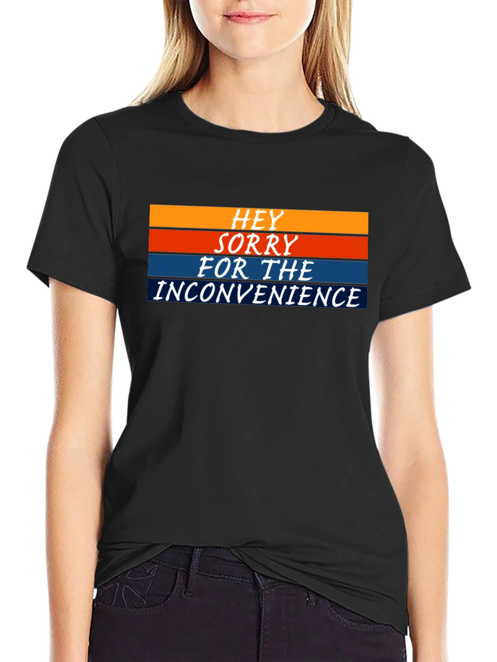 Hey Sorry For The Inconvenience Graphic Tee