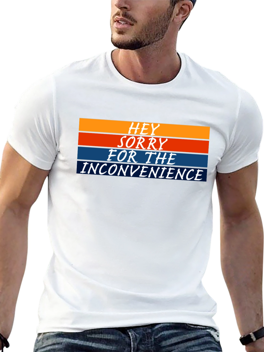 Hey Sorry For The Inconvenience Graphic Tee