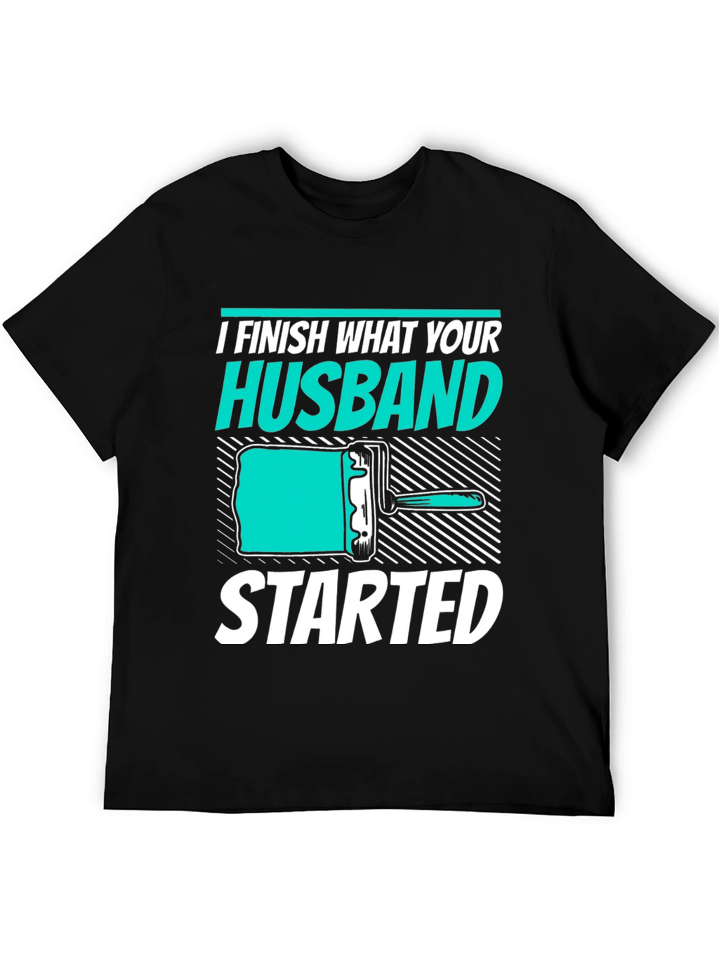 I Finish What Your Husband Started Funny T-Shirt