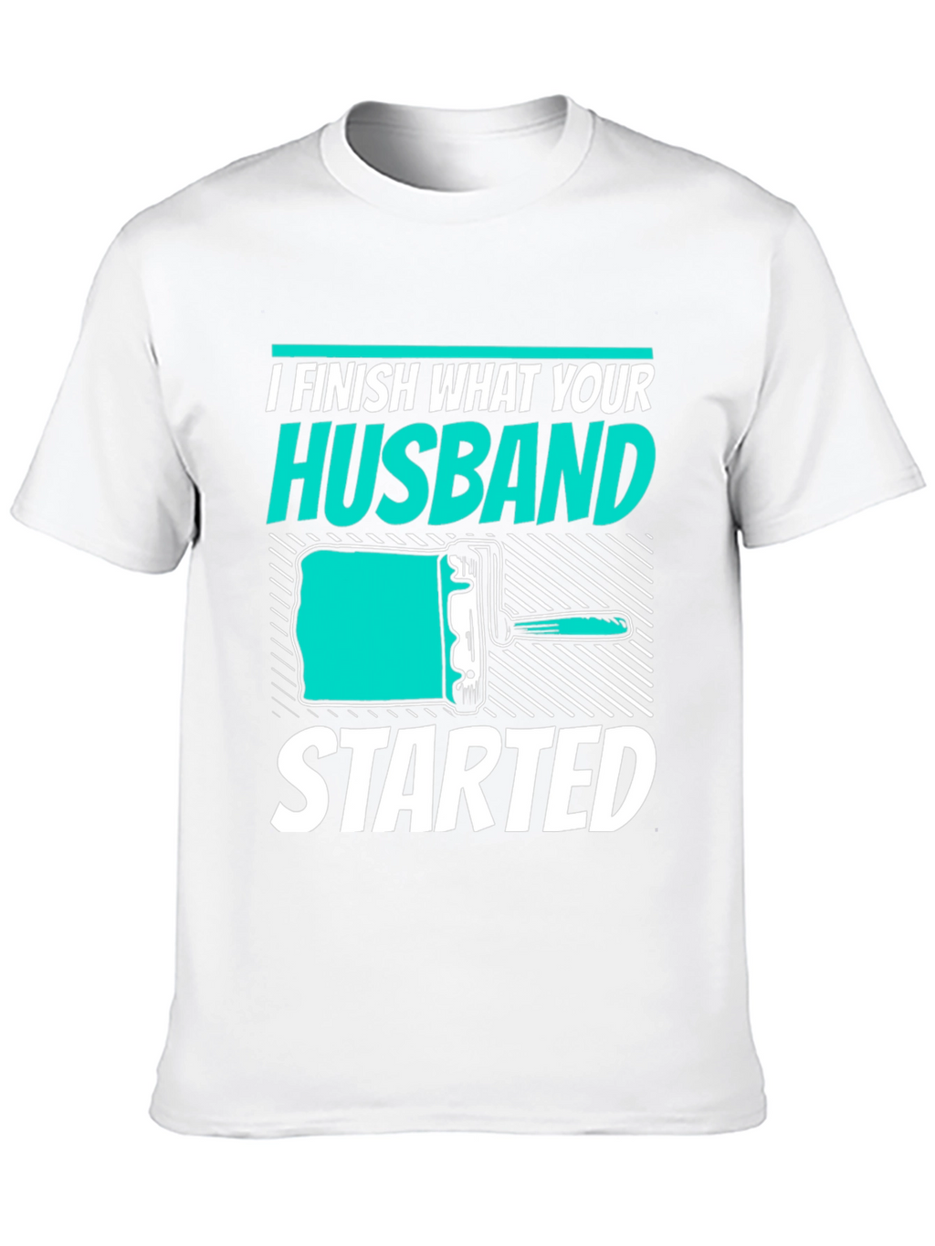 I Finish What Your Husband Started Funny T-Shirt