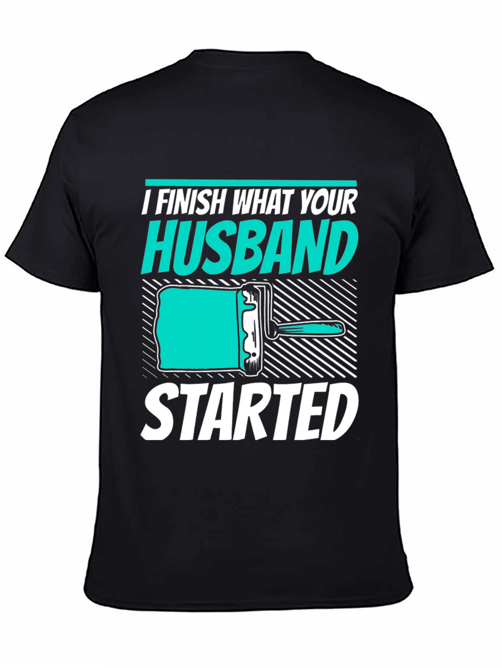 I Finish What Your Husband Started Funny T-Shirt