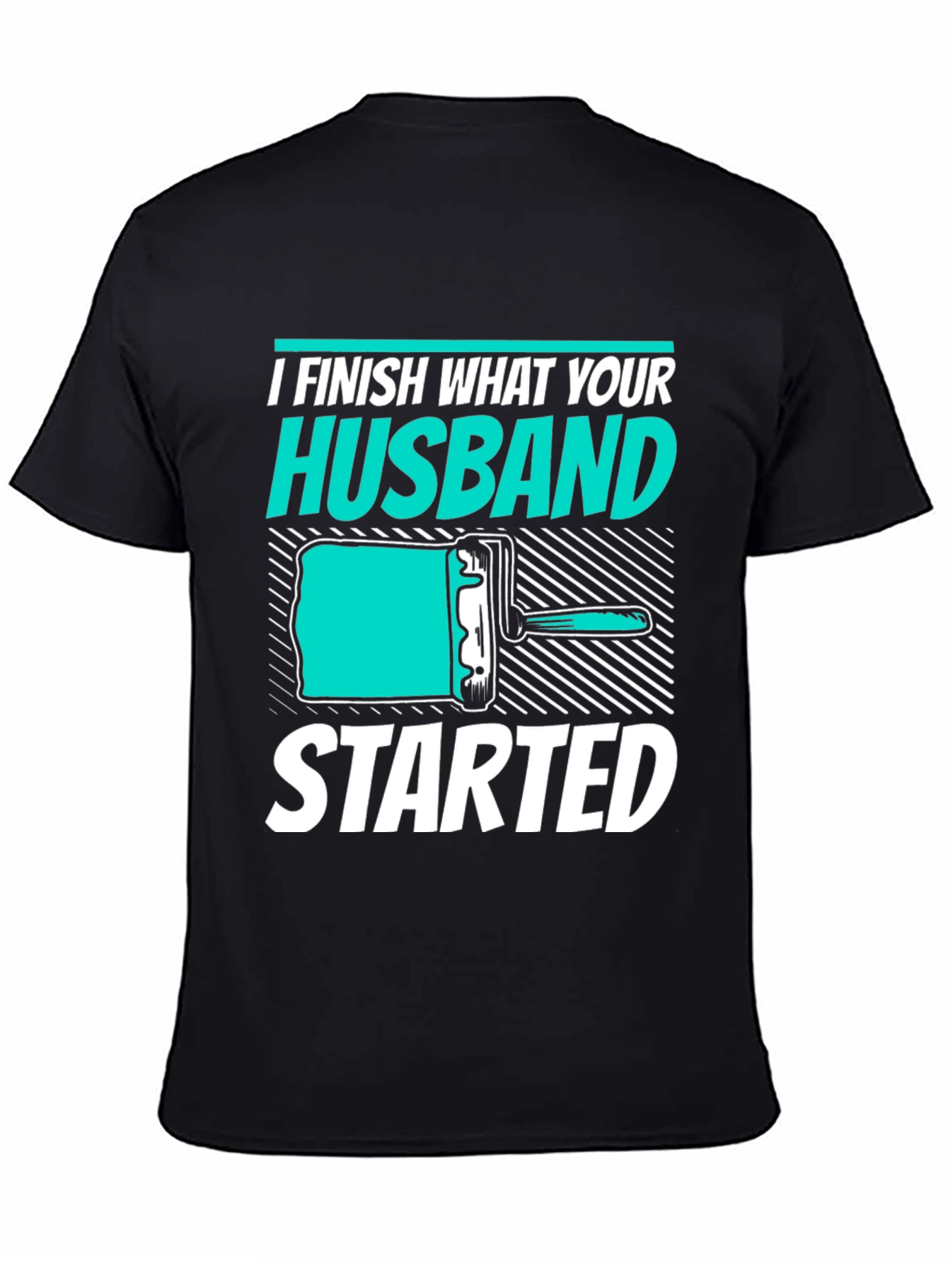 I Finish What Your Husband Started Funny T-Shirt