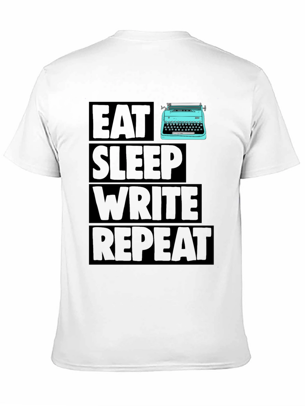Eat Sleep Write Repeat Writer T-Shirt