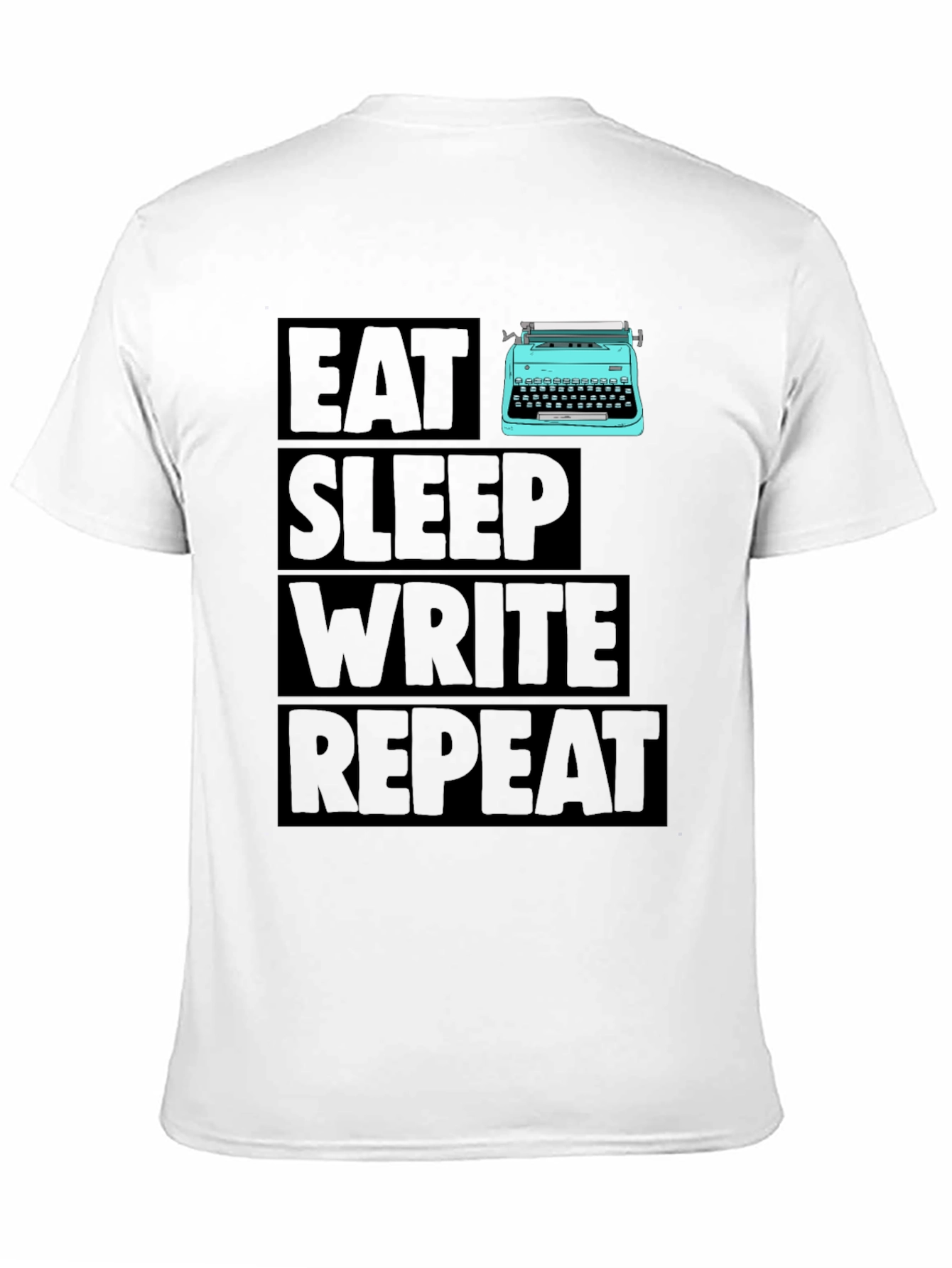 Eat Sleep Write Repeat Writer T-Shirt