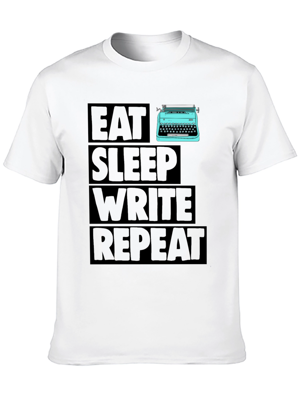 Eat Sleep Write Repeat Writer T-Shirt