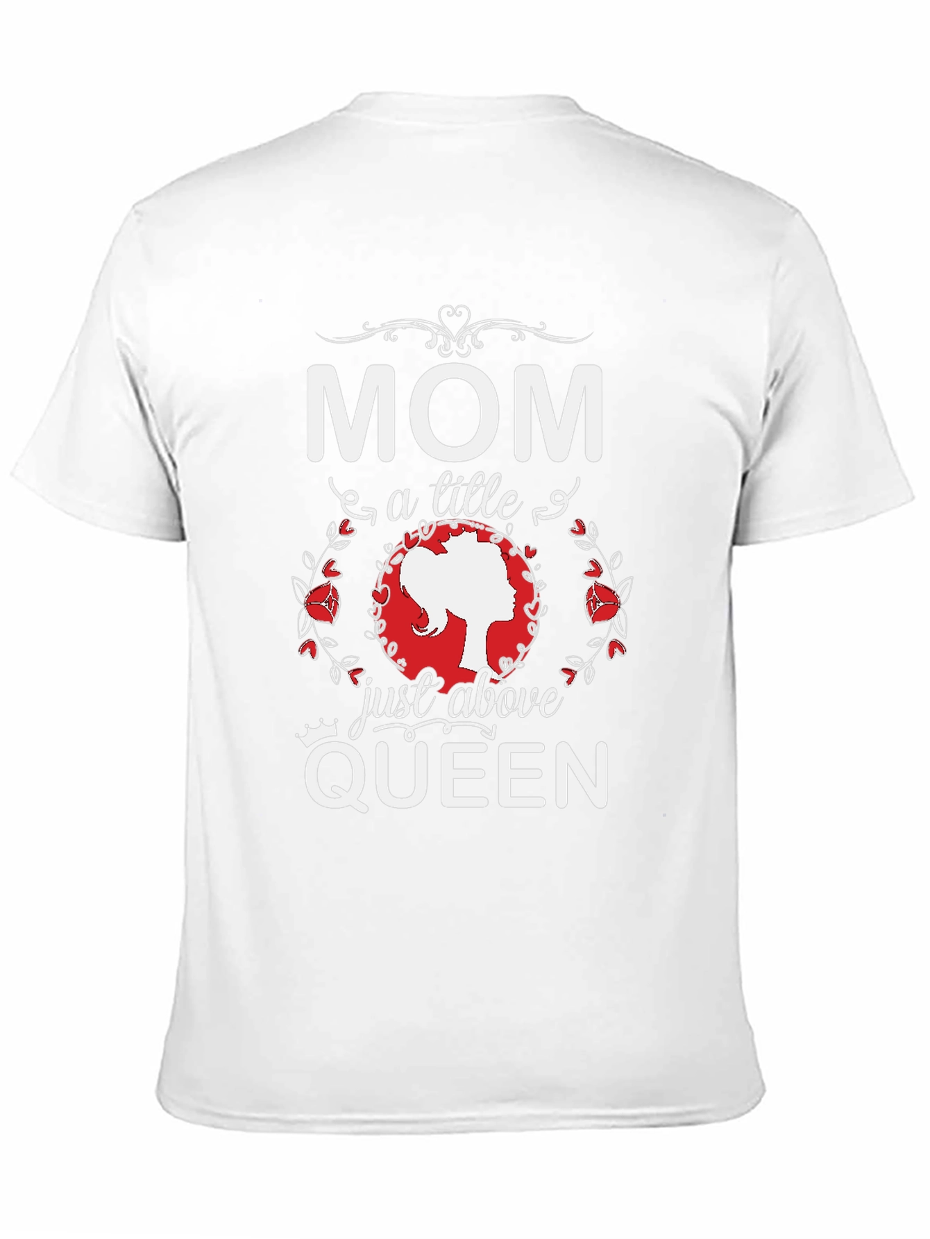 Mom Just Above Queen Black T-Shirt
