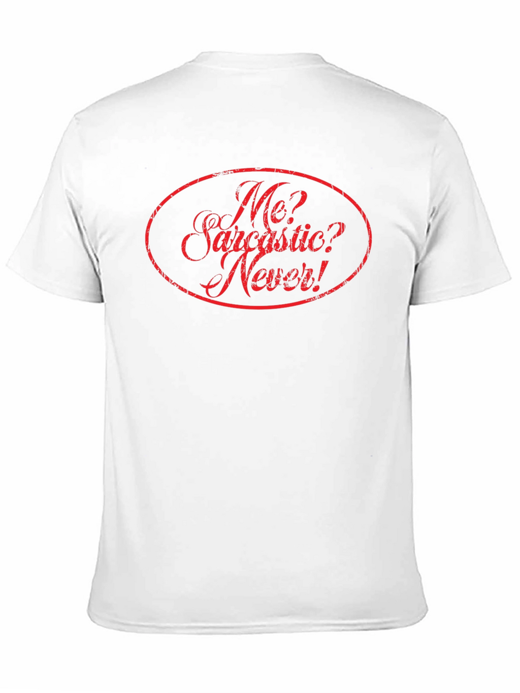 Funny Sarcastic Humor Novelty Graphic T-Shirt