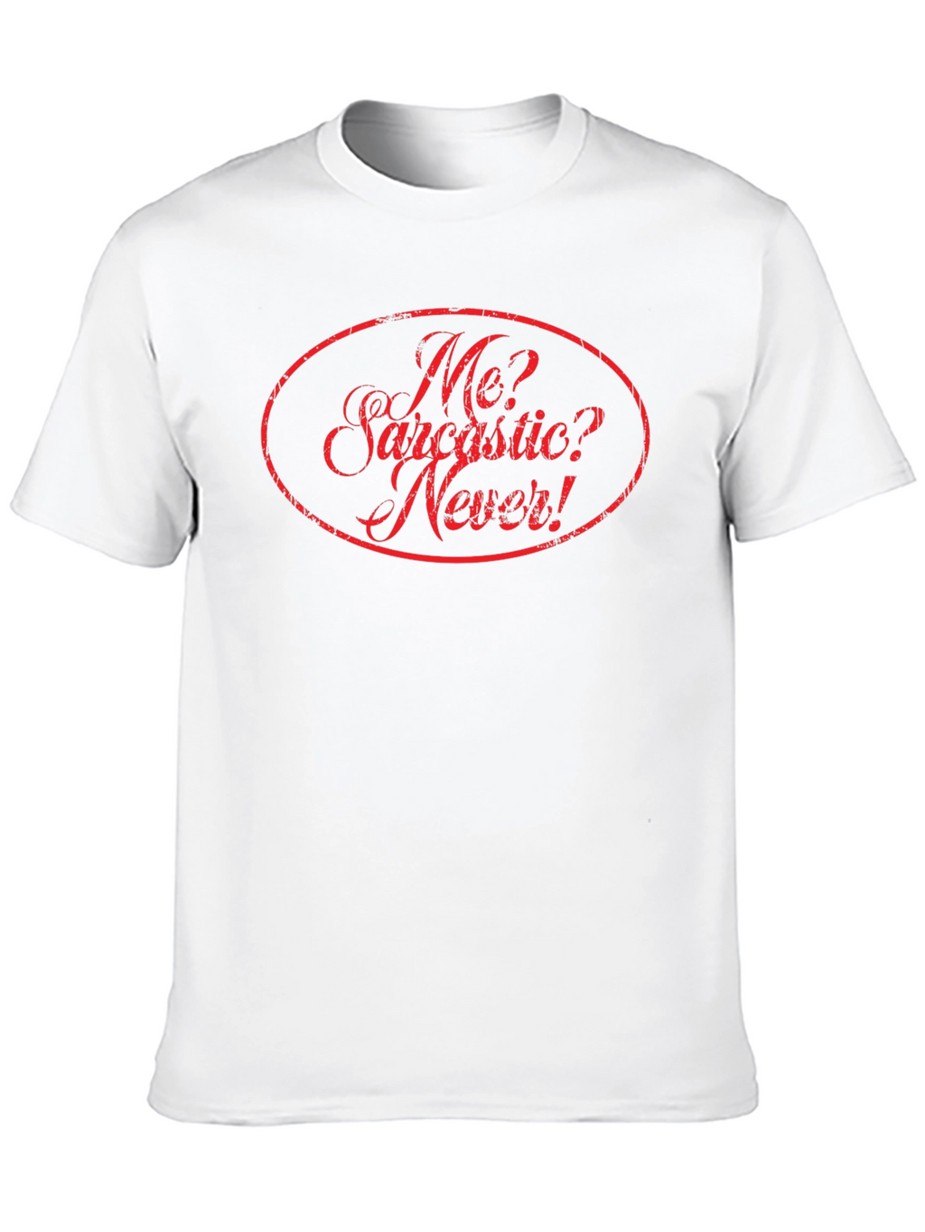 Funny Sarcastic Humor Novelty Graphic T-Shirt