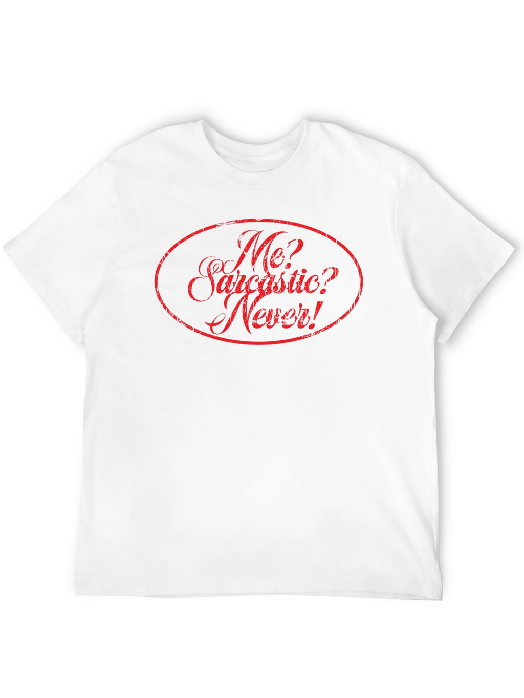 Funny Sarcastic Humor Novelty Graphic T-Shirt
