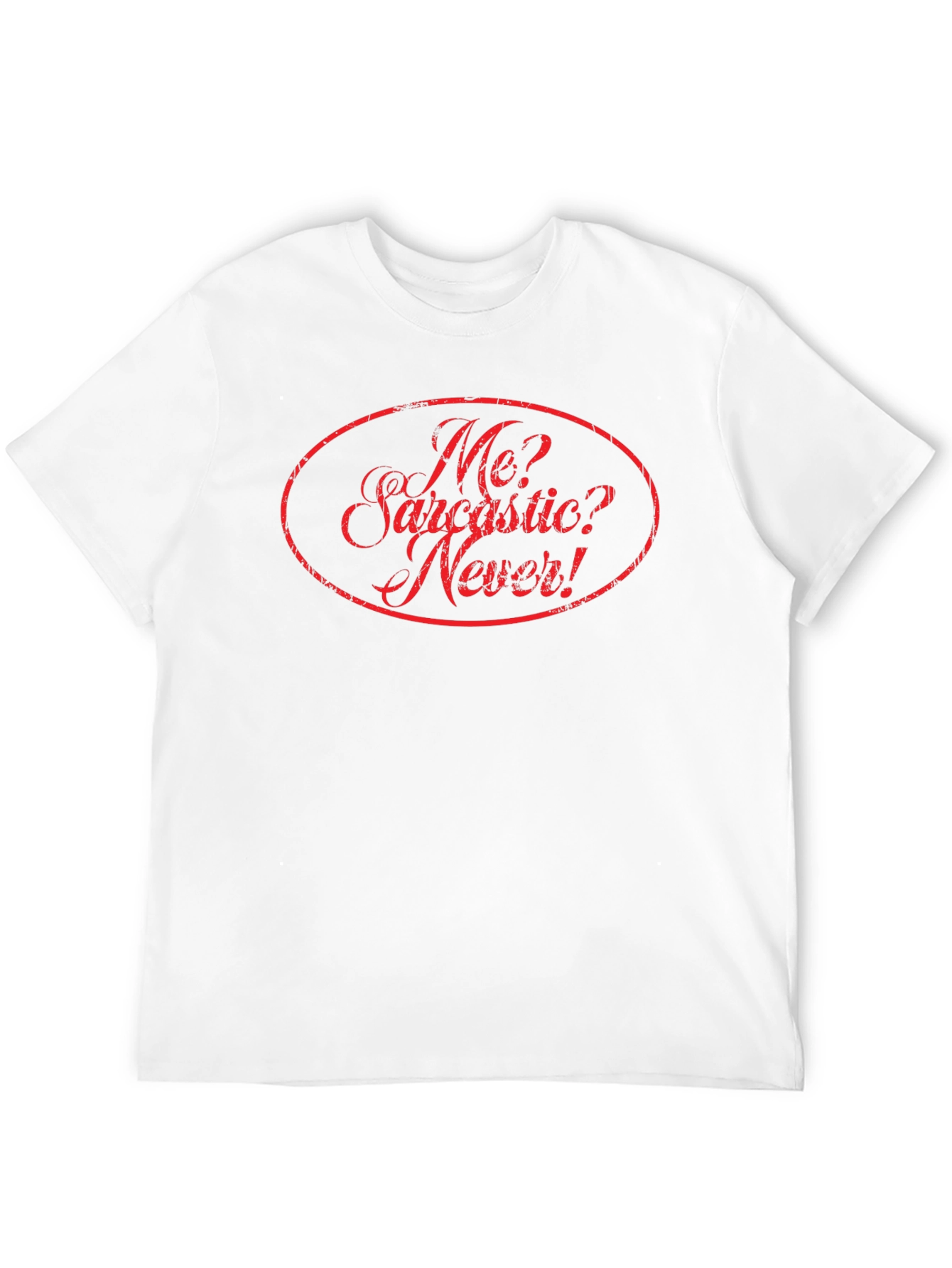 Funny Sarcastic Humor Novelty Graphic T-Shirt