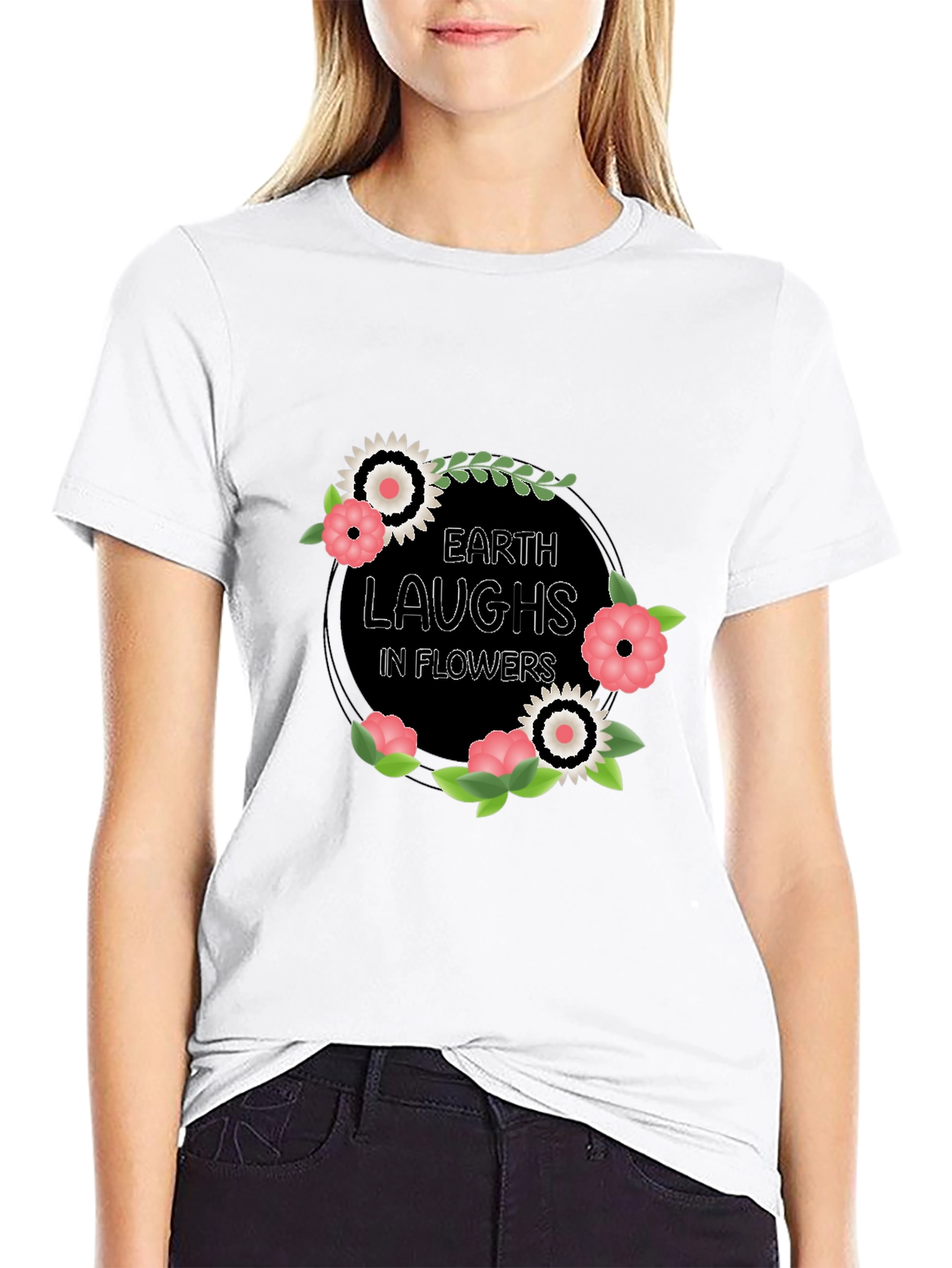 Earth Laughs in Flowers Graphic T-Shirt