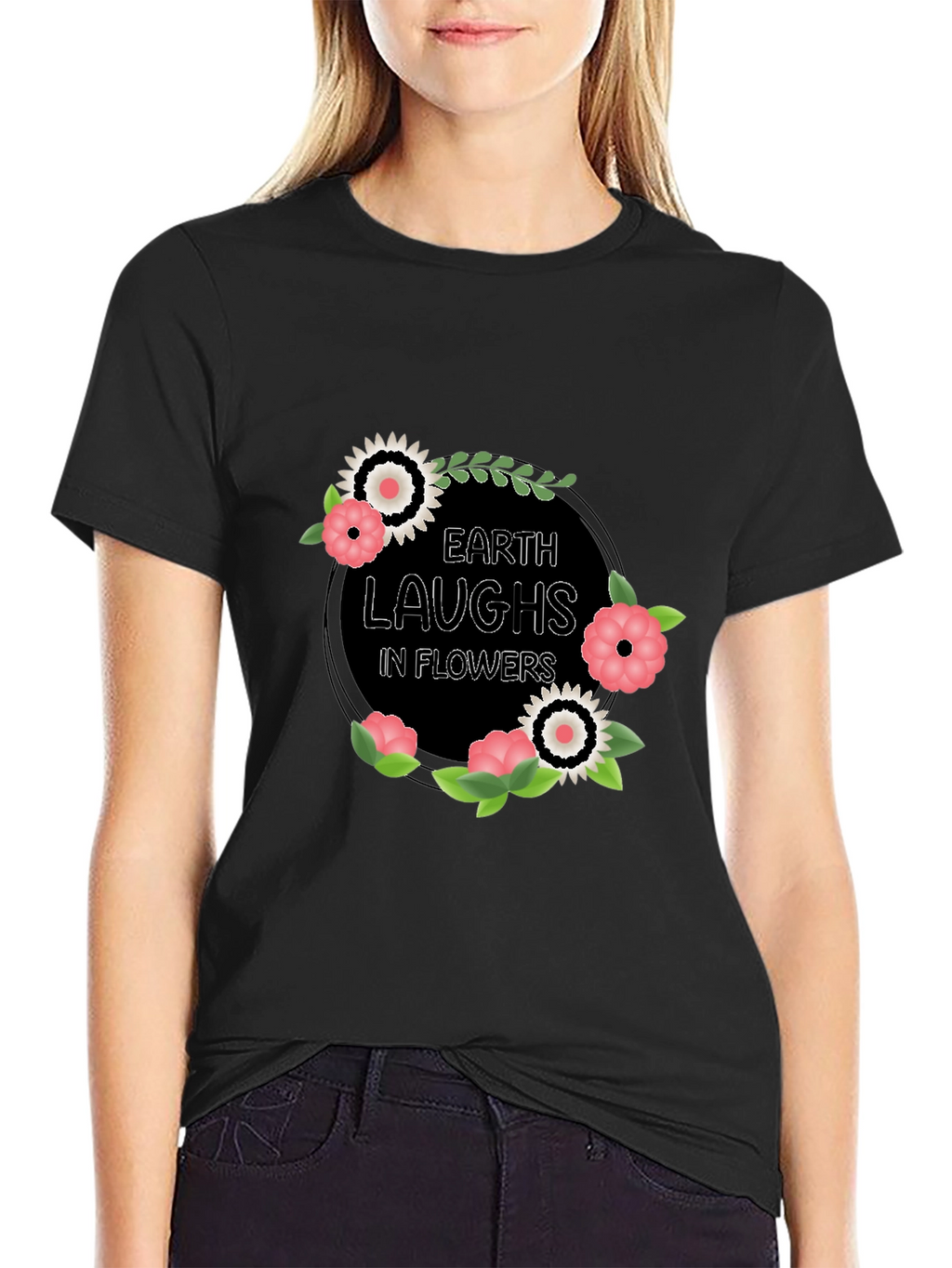 Earth Laughs in Flowers Graphic T-Shirt