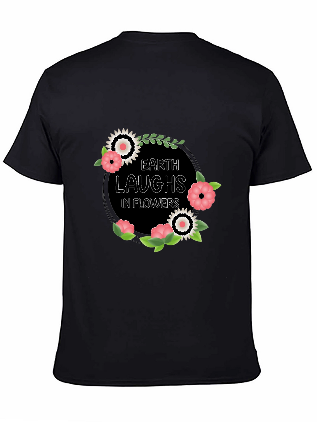 Earth Laughs in Flowers Graphic T-Shirt