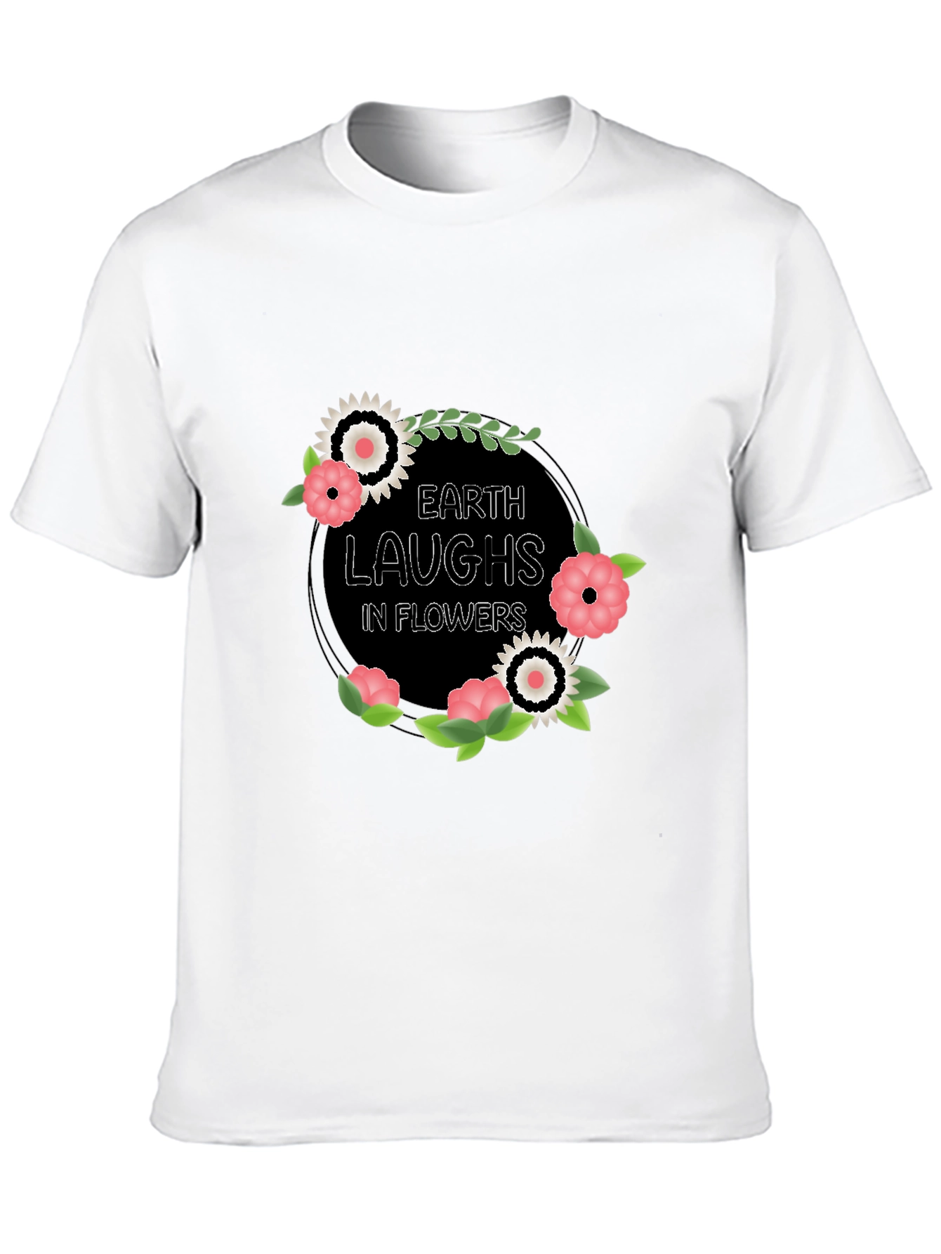 Earth Laughs in Flowers Graphic T-Shirt