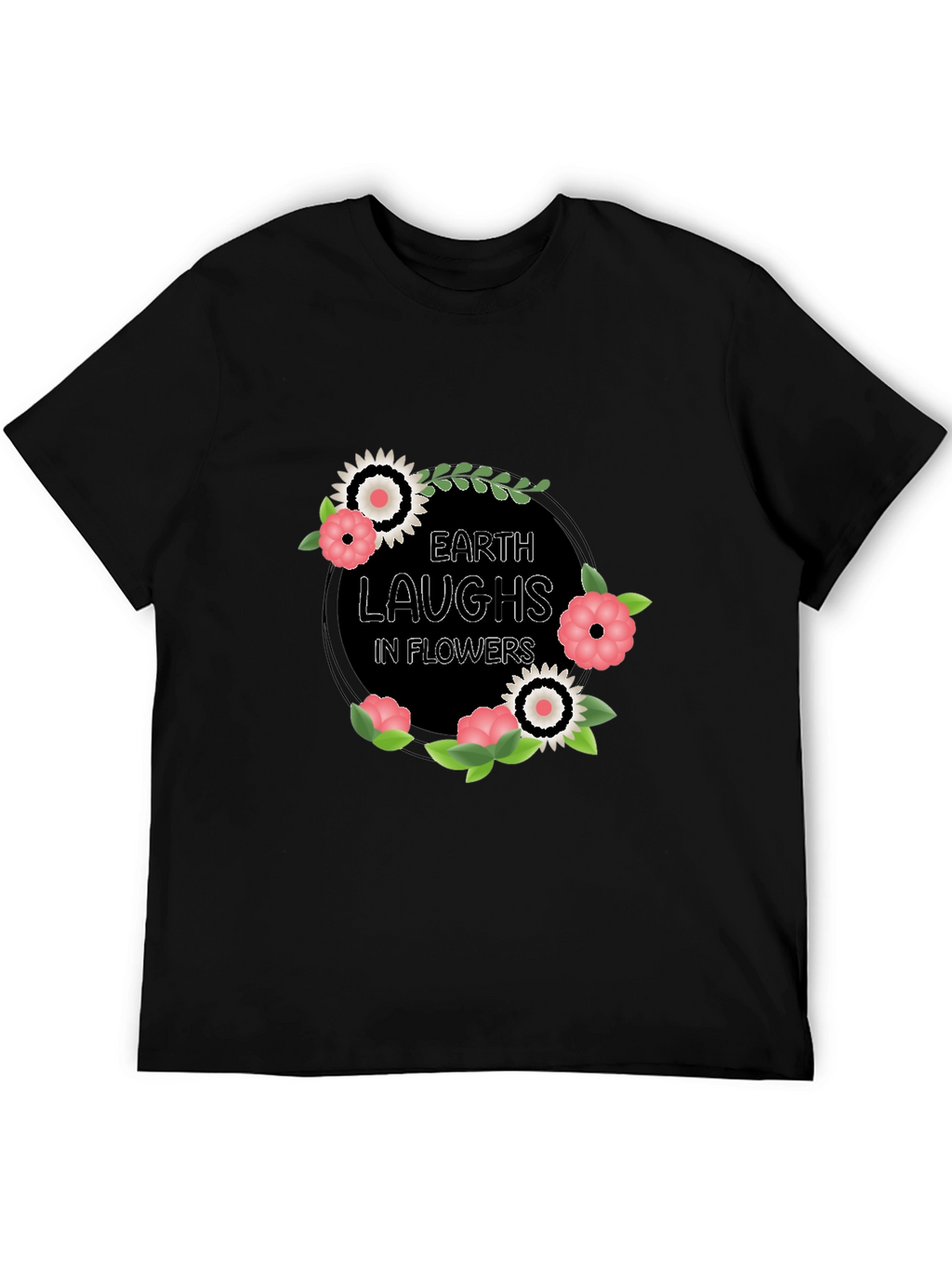 Earth Laughs in Flowers Graphic T-Shirt