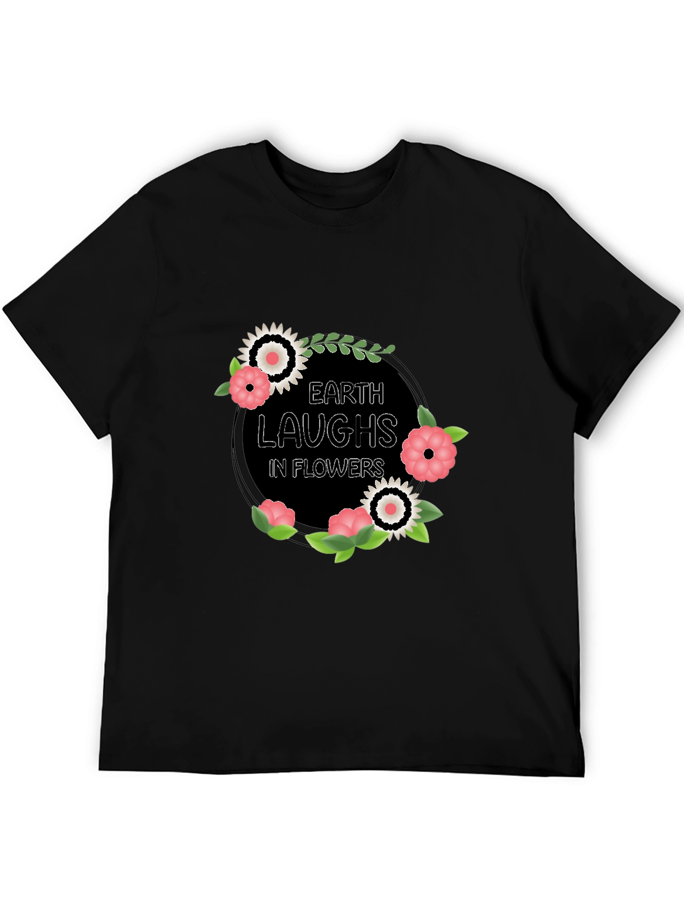 Earth Laughs in Flowers Graphic T-Shirt