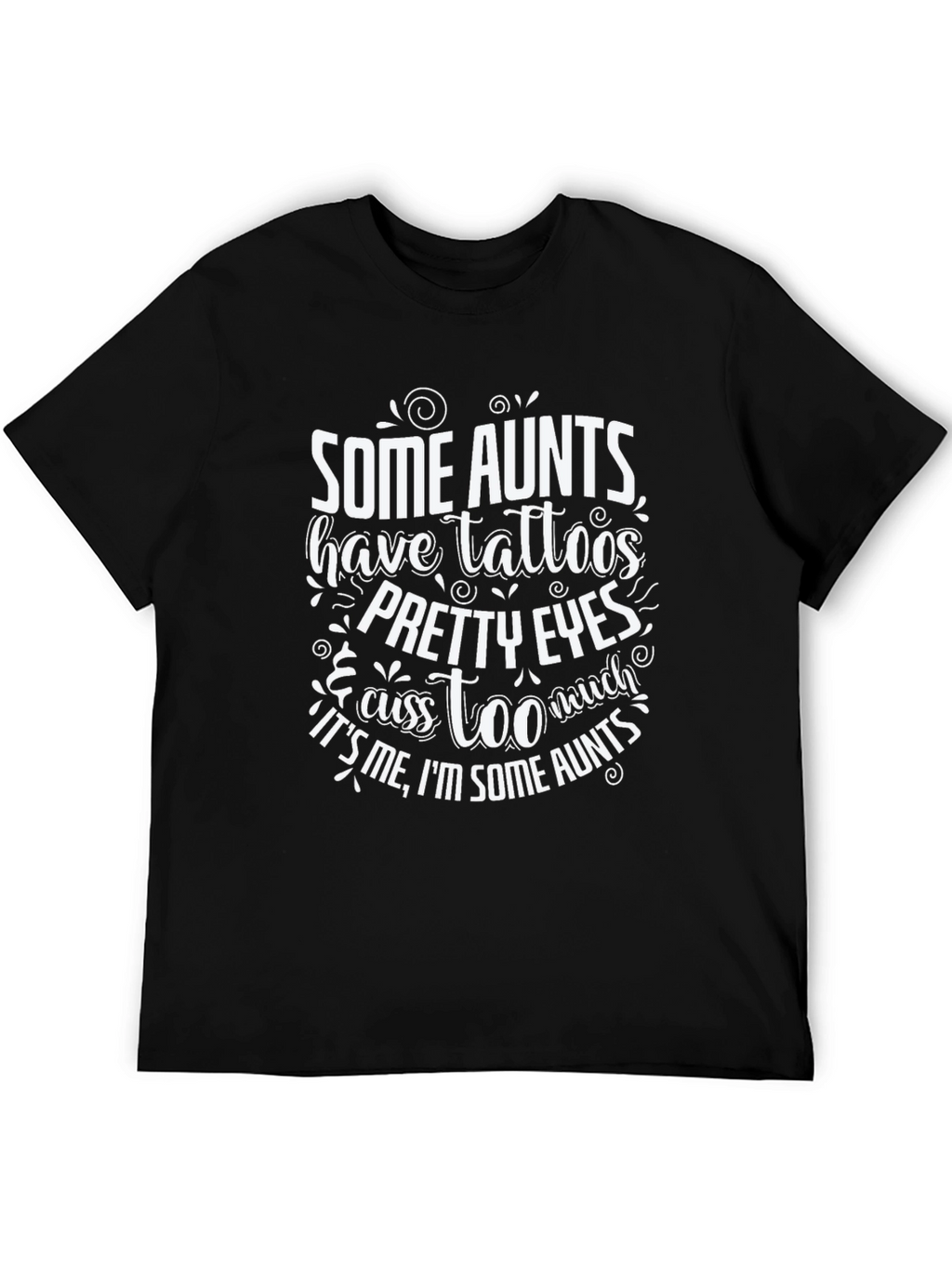 Some Aunts Graphic T-Shirt
