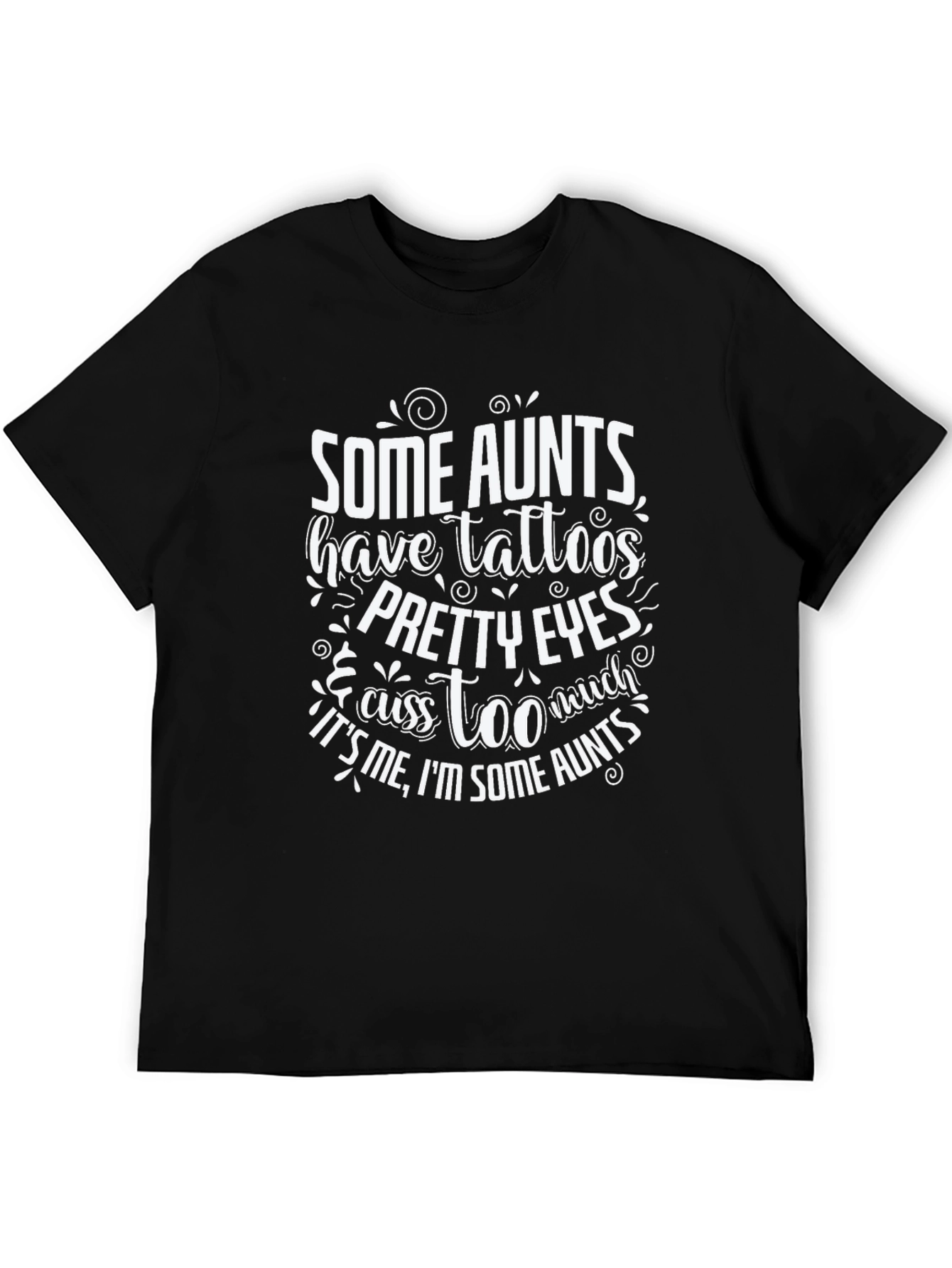Some Aunts Graphic T-Shirt