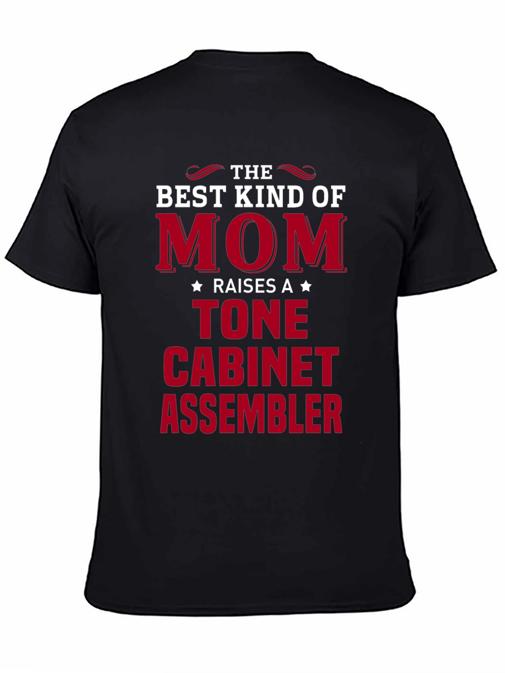 Best Mom Raises a Tone Cabinet Assembler T-Shirt