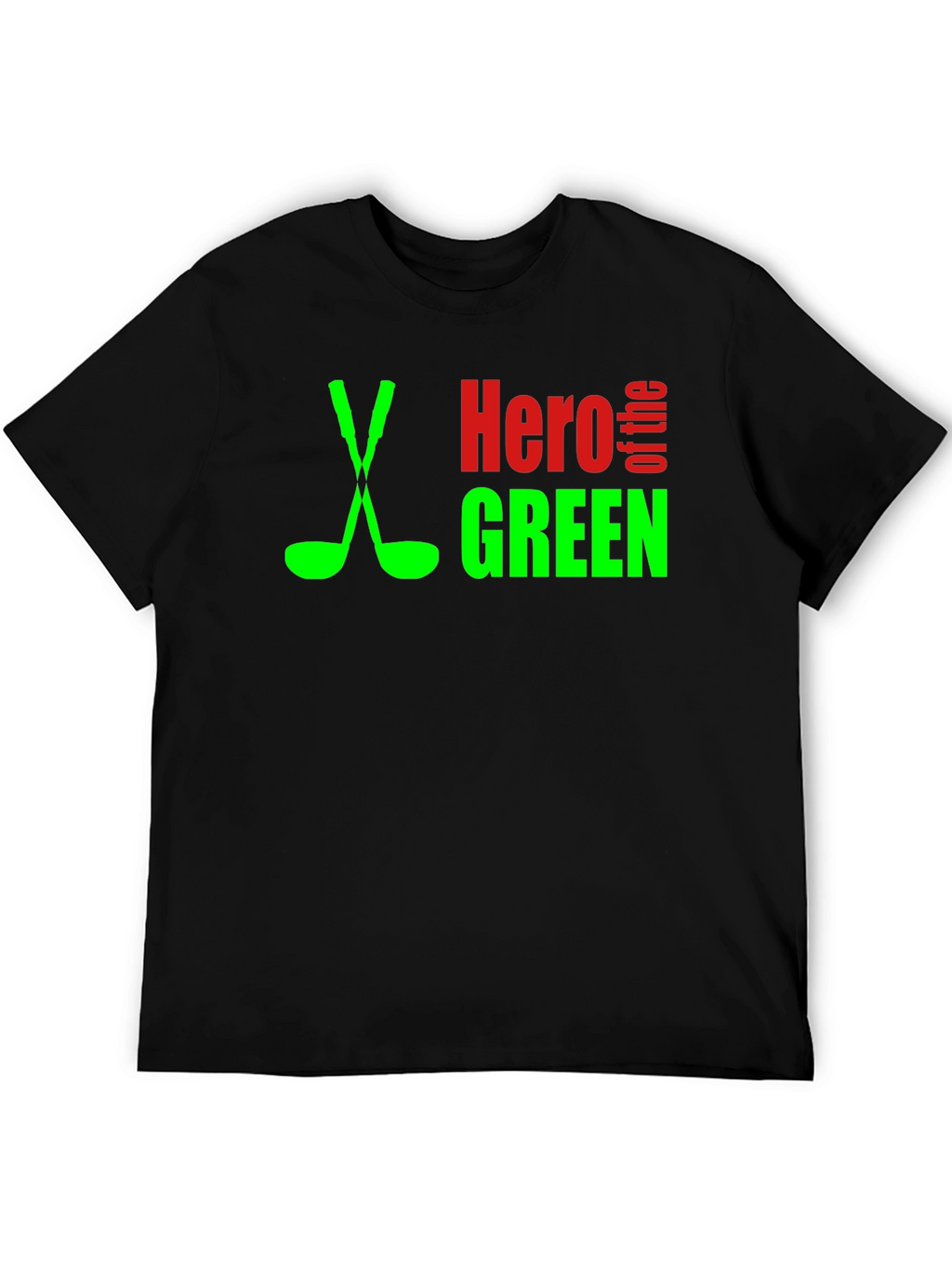 Hero of the Green Golf T-Shirt