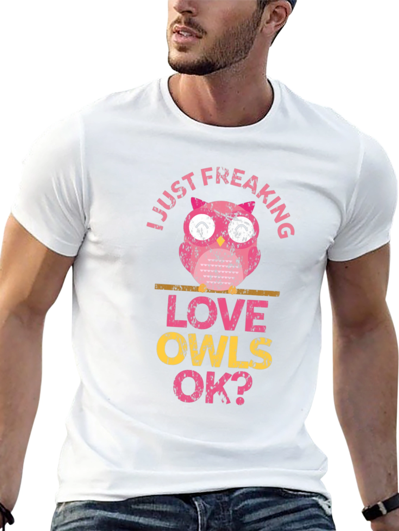 Just Freaking Love Owls OK? Funny Graphic T-Shirt