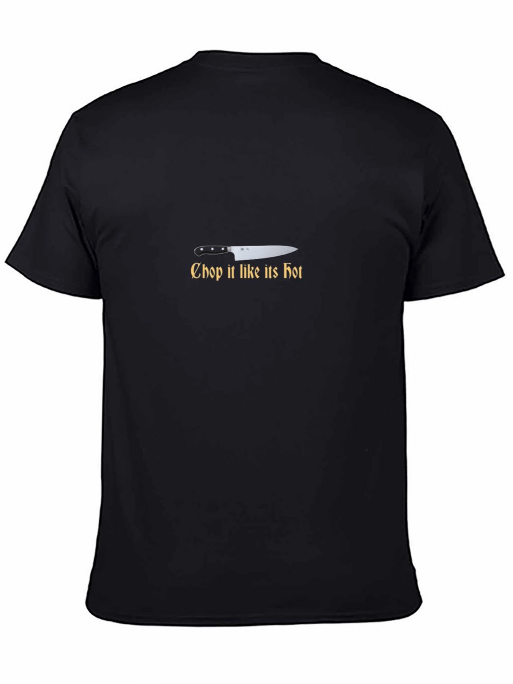 Chop It Like Its Hot Chef Knife T-Shirt