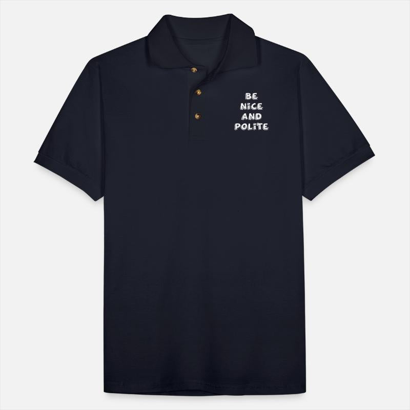 Be nice and polite